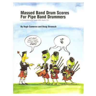 Massed Band Drum Scores For Pipe Band Drummers By Hugh Cameron and Doug Stronach (Sold out)