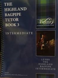 Highland Bagpipe Tutor Book 3 with 27 Video Lessons.  IN STOCK