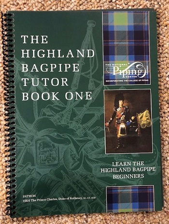 The Highland Bagpipe Tutor Book with Practice Chanter and reed.(In Stock)