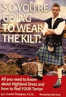 So You're Going To Wear the Kilt - Book (IN STOCK) - More Details
